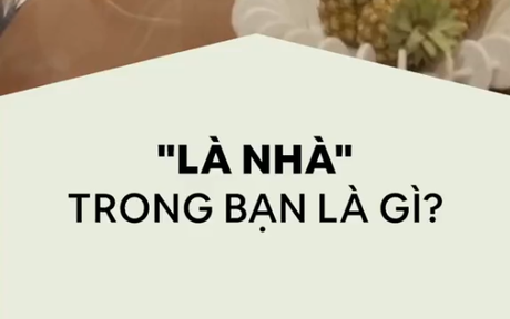 ''LÀ NHÀ'' trong bạn là gì